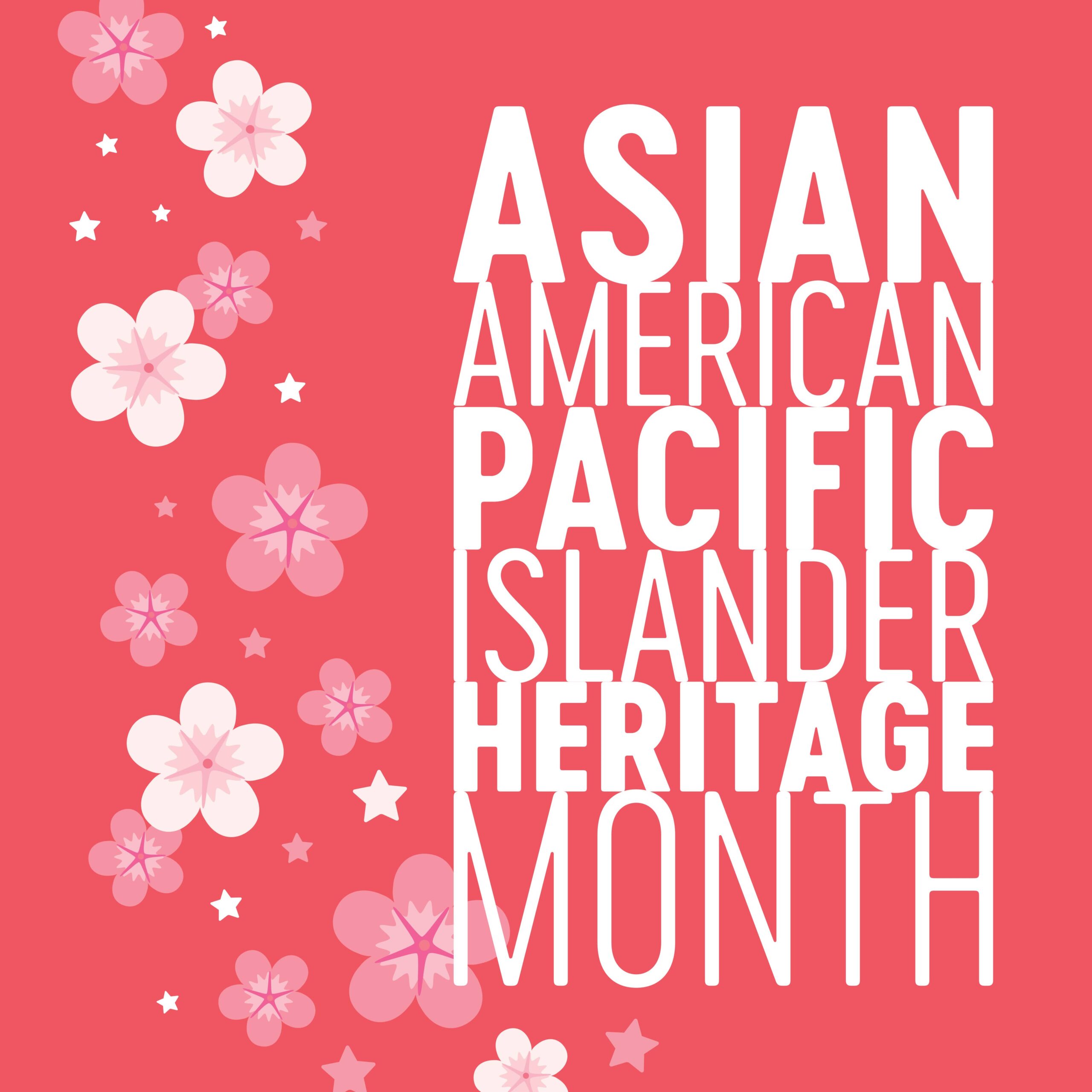 Asian American and Pacific Islander Heritage Month | Hospice of North ...